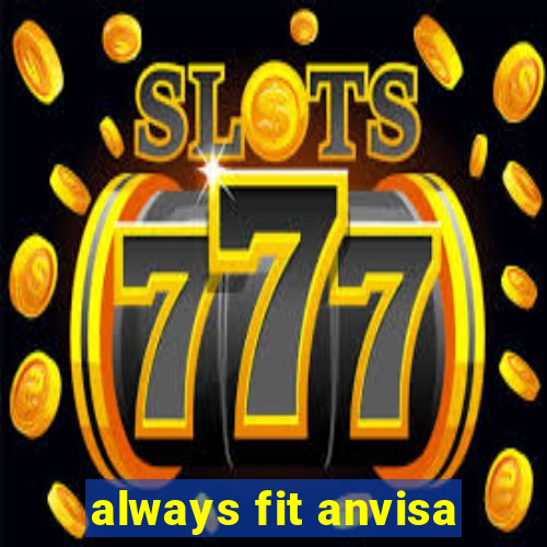 always fit anvisa